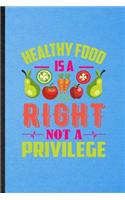Healthy Food Is a Right Not a Privilege