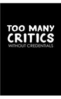 Too Many Critics Without Credentials: Hangman Puzzles Mini Game Clever Kids 110 Lined Pages 6 X 9 In 15.24 X 22.86 Cm Single Player Funny Great Gift