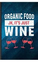 Organic Food Jk It's Just Wine
