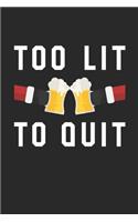 Too Lit To Quit Notebook - Adult Christmas Puns Journal - Drinking Team Diary: Medium College-Ruled Journey Diary, 110 page, Lined, 6x9 (15.2 x 22.9 cm)