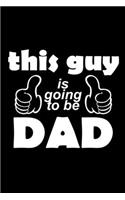 This Guy Is Going To Be A Dad