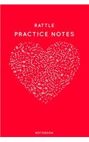 Rattle Practice Notes: Red Heart Shaped Musical Notes Dancing Notebook for Serious Dance Lovers - 6"x9" 100 Pages Journal(369 Instrument Book)