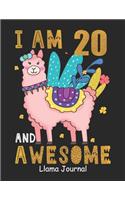 I Am 20 And Awesome Llama Journal: Lined Journal Notebook For Girls Who Are 20 Years Old, 20th Birthday Gift, Funny Llama Birthday Gift Notebook - Happy 20th Birthday!