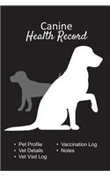Canine health record: Dog vaccine record book - Pet health record - Puppy vaccine record - 101 pages, 6"x9" - Paperback - black background dog silhouette that raises the 