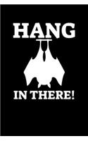 Hang In There!