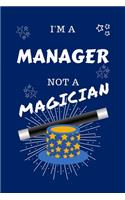 I'm A Manager Not A Magician