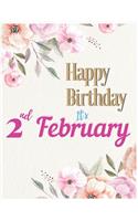 Happy Birthday 2nd February Notebook Journal: Creative And Funny Unicorn Journal Notebook to Teach Children to Practice Gratitude and Mindfulness For Kids