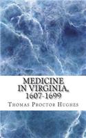 Medicine in Virginia, 1607-1699