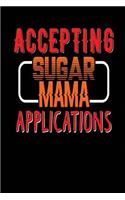 Accepting Sugar Mama Applications: Black, Orange & Red Design, Blank College Ruled Line Paper Journal Notebook for Ladies and Guys. (Valentines and Sweetest Day 6 x 9 inch Composition