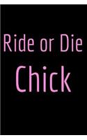 Ride or Die Chick