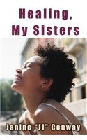 Healing, My Sisters