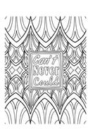 Can't Never Could: 2019 Weekly Planner Journal Gift for Sarcastic Southern Friends and Family