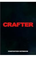 Crafter: Composition Notebook, Blurry Birthday Journal for Crafts DIY Professionals to Write on