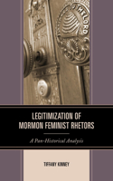 Legitimization of Mormon Feminist Rhetors