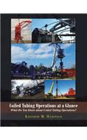 Coiled Tubing Operations at a Glance