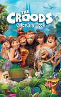 Croods Coloring Book: Coloring Book for Kids and Adults, This Amazing Coloring Book Will Make Your Kids Happier and Give Them Joy
