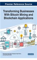 Transforming Businesses With Bitcoin Mining and Blockchain Applications