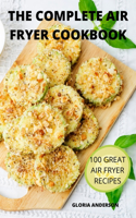 The Complete Air Fryer Cookbook