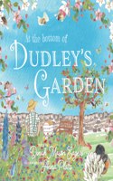 At the Bottom of Dudley's Garden