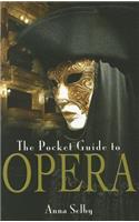 The Pocket Guide to Opera