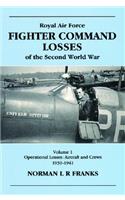 RAF Fighter Command Losses of the Second World War Vol 1