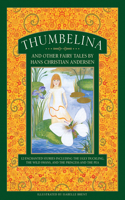 Thumbelina and Other Fairy Tales by Hans Christian Andersen