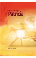My Name is Patricia