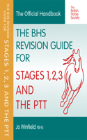 BHS Revision Guide for Stages 1, 2, 3 and the PTT