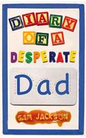 Diary of a Desperate Dad