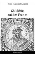 Childéric, roi des Francs