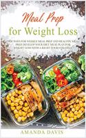 Meal Prep for Weight Loss: New ways for weekly meal prep and healthy meal prep, develop your diet meal plan for weight loss with a right food strategy