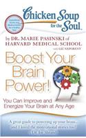 Chicken Soup for the Soul: Boost Your Brain Power!: You Can Improve and Energize Your Brain at Any Age