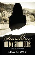 Sunshine On My Shoulders