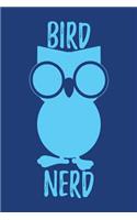 Bird Nerd: Bird Watching Notebook Journal