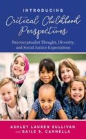 Introducing Critical Childhood Perspectives: Reconceptualist Thought, Diversity, and Social Justice Expectations