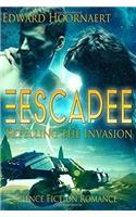 Escapee: Repelling the Invasion, Book 2: Volume 2