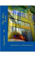 The Alice Event: Adventures in Wonderland