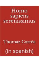 Homo sapiens serenissimus