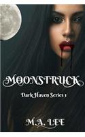 Moonstruck: A Dark Haven Novel