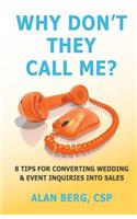 Why Don't They Call Me?: 8 Tips For Converting Wedding & Event Inquiries To Sales
