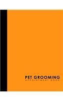 Pet Grooming Appointment Book: 2 Columns Appointment Booking, Appointment Reminders, Daily Appointment Planner, Orange Cover(42 Pet Grooming Appointment Book)