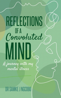 Reflections of a Convoluted Mind