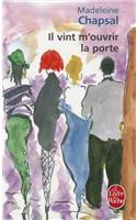 Il Vint M Ouvrir La Porte