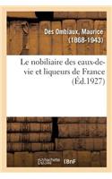 Le nobiliaire des eaux-de-vie et liqueurs de France