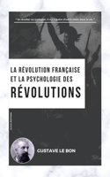 Révolution française et la psychologie des Révolutions