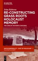 Re-Constructing Grassroots Holocaust Memory