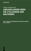 Über Die Grenzgebiete Zwischen Bakterien Und Prototen