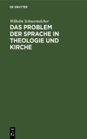 Das Problem Der Sprache in Theologie Und Kirche