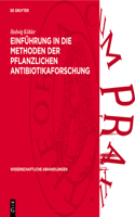 Einführung in Die Methoden Der Pflanzlichen Antibiotikaforschung