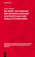 Ein Gerät Zur Messung Der Meteorologischen Sichtweite Nach Dem Streulichtverfahren